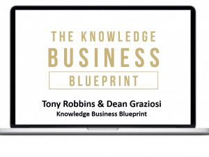 Tony Robbins & Dean Graziosi – Knowledge Business Blueprint